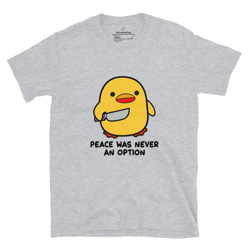 Peace Was Never An Option Classic T-Shirt Meme - Sport Grey | Shirtposting