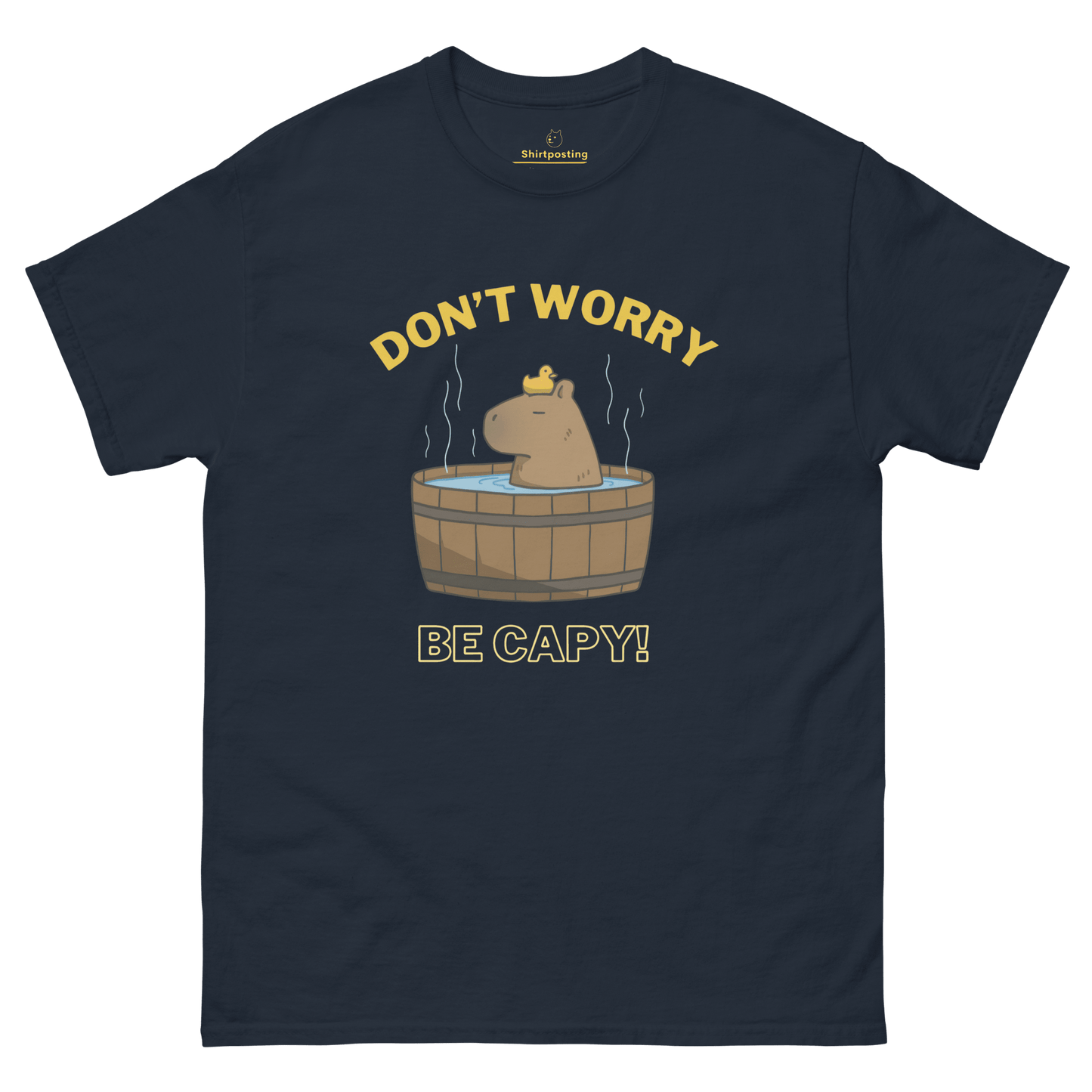 Don't Worry Be Capy Classic T-Shirt Meme - Navy | Shirtposting