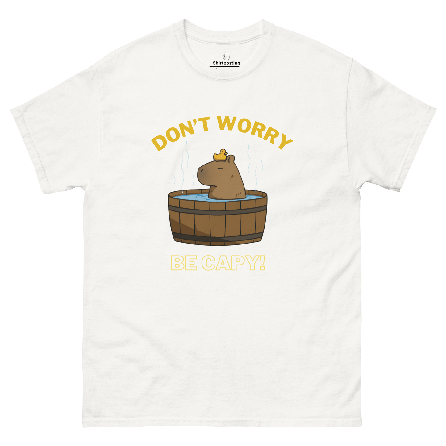 Don't Worry Be Capy Classic T-Shirt Meme - White | Shirtposting