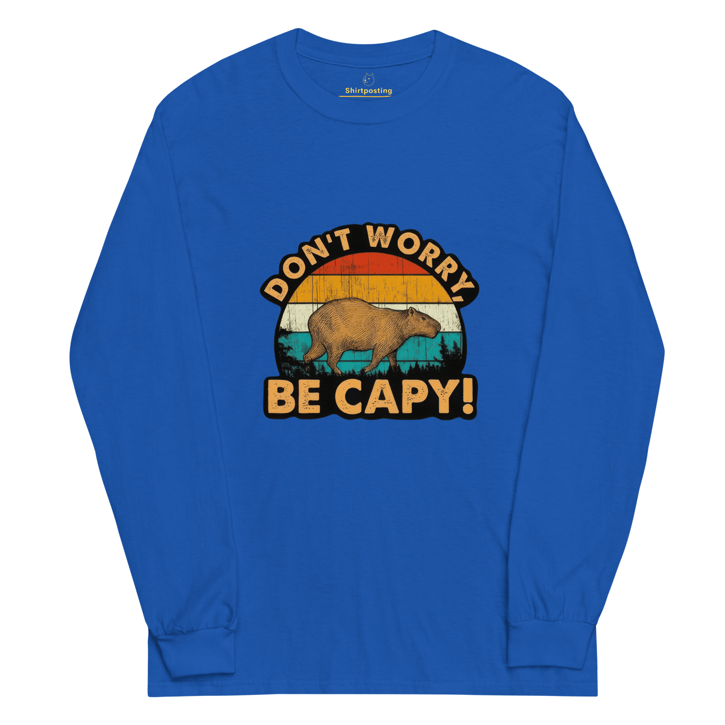 Don't Worry Be Capy Long Sleeve T-Shirt Meme - Royal | Shirtposting