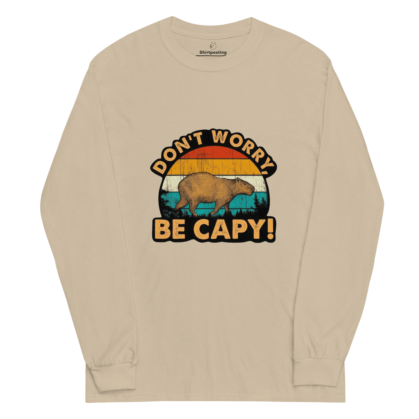 Don't Worry Be Capy Long Sleeve T-Shirt Meme - Sand | Shirtposting