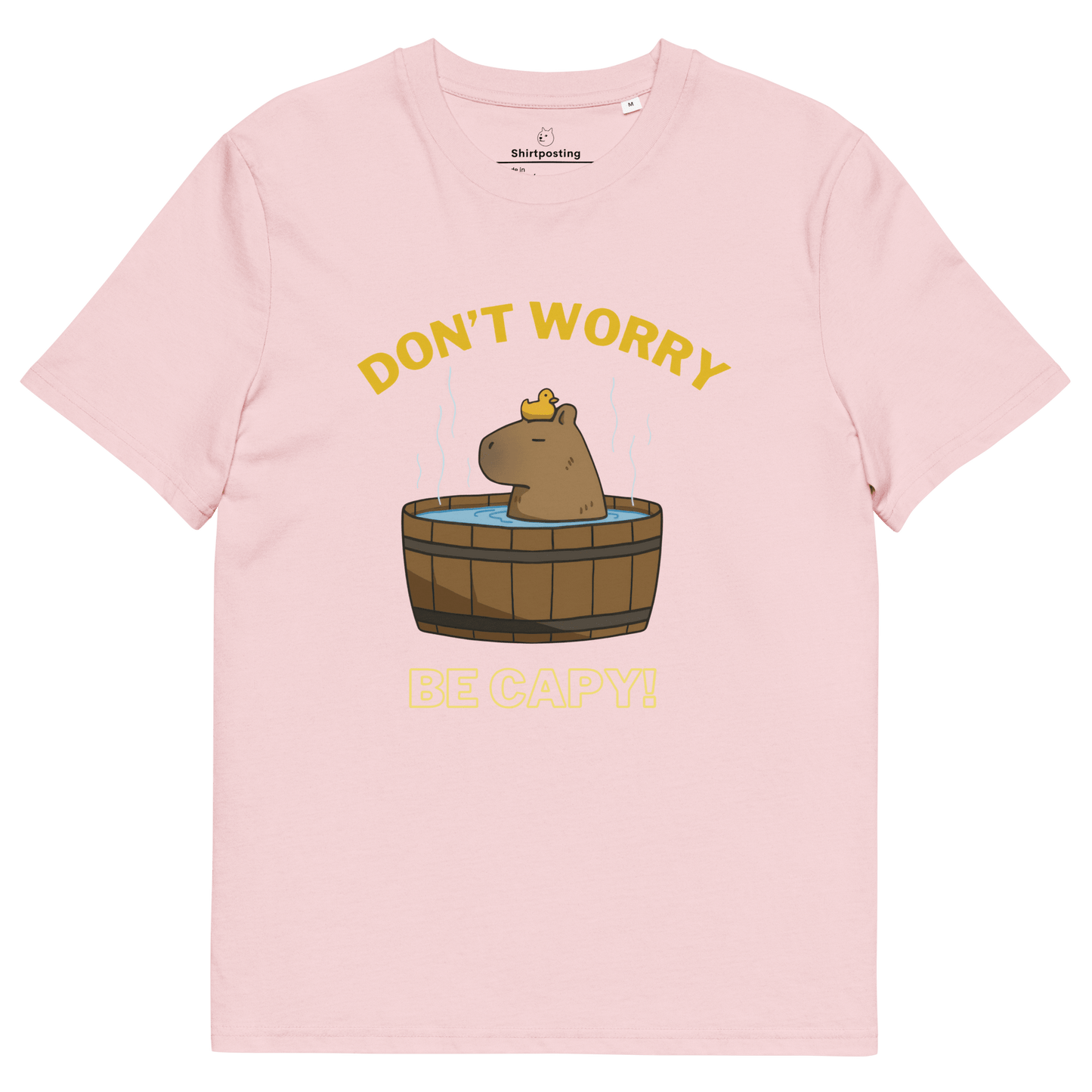 Don't Worry Be Capy Premium Organic T-Shirt Meme - Cotton Pink | Shirtposting