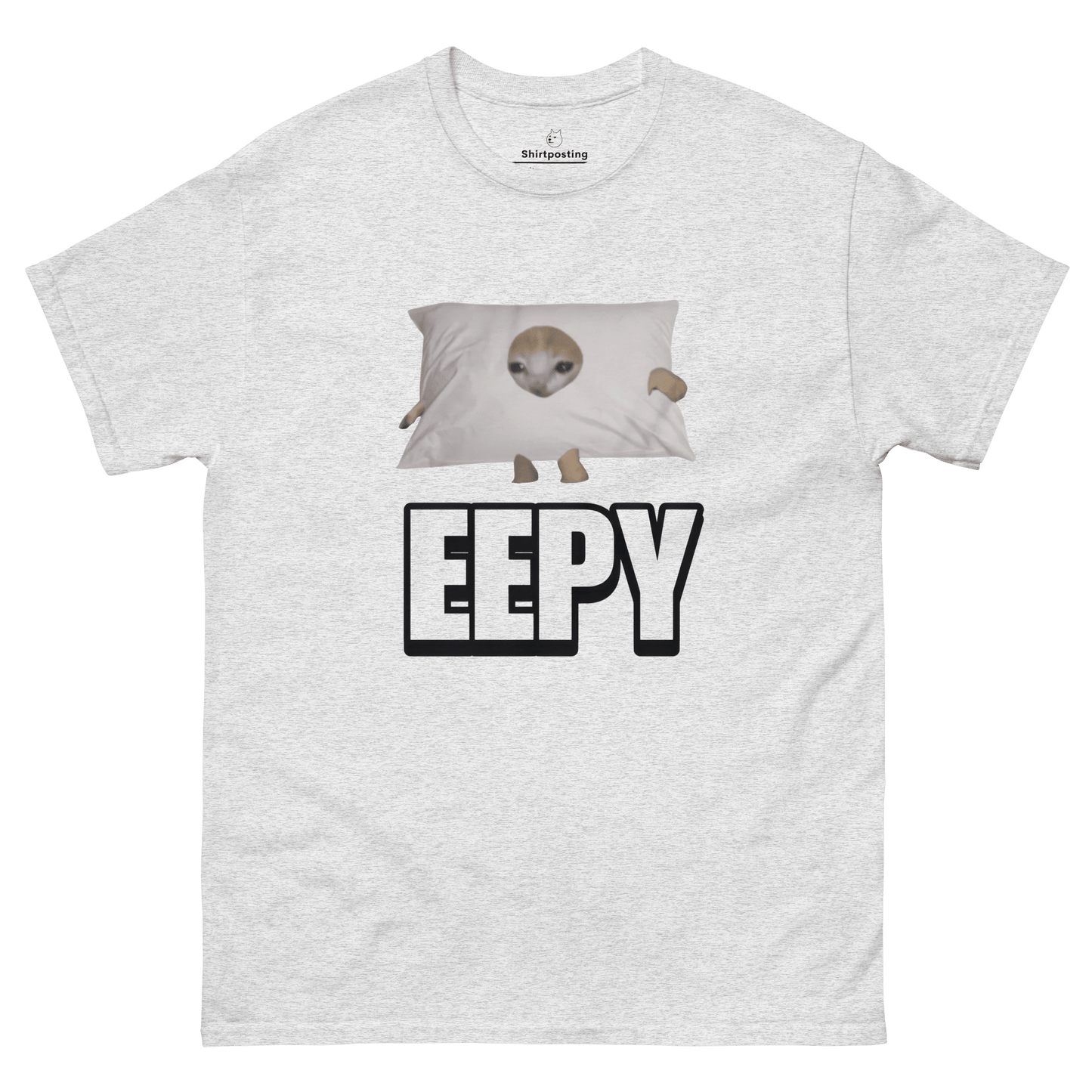 Eepy Classic T-Shirt Meme - Ash | Shirtposting