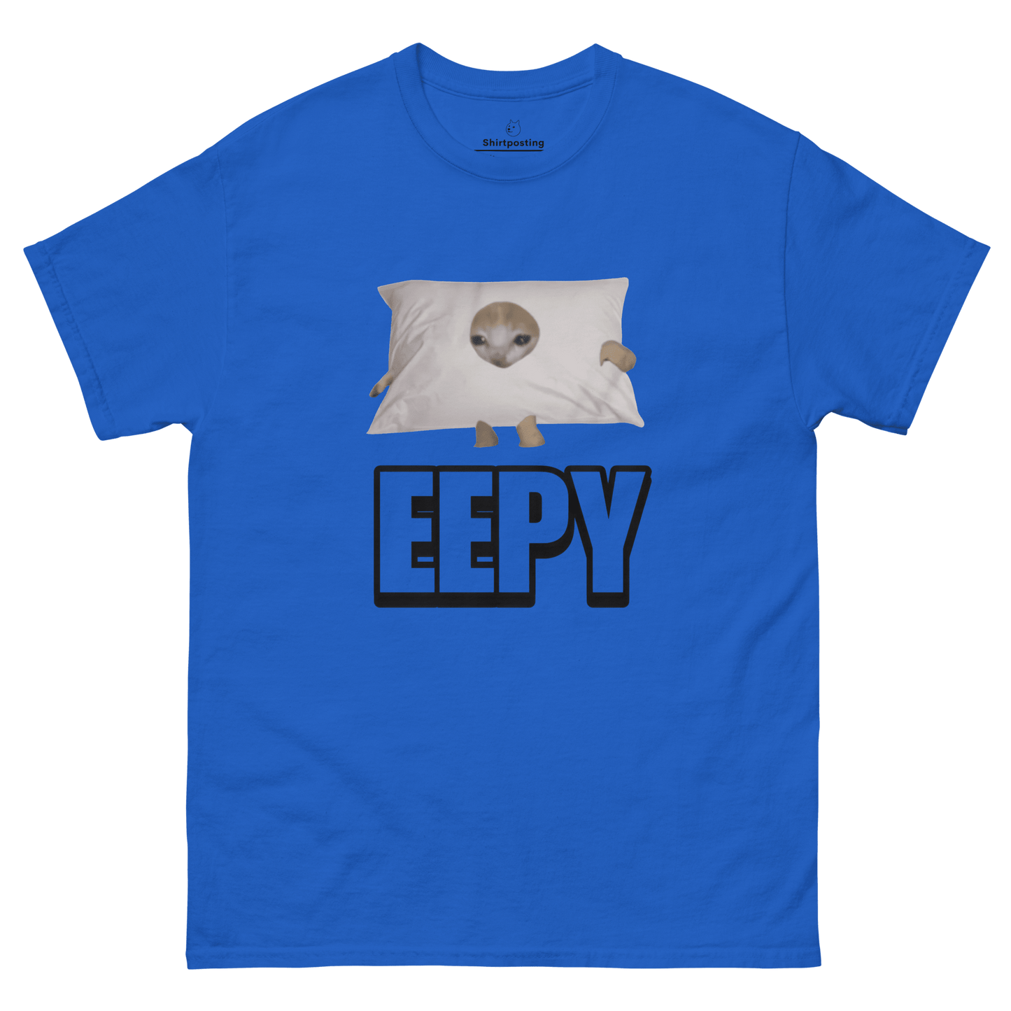 Eepy Classic T-Shirt Meme - Royal | Shirtposting