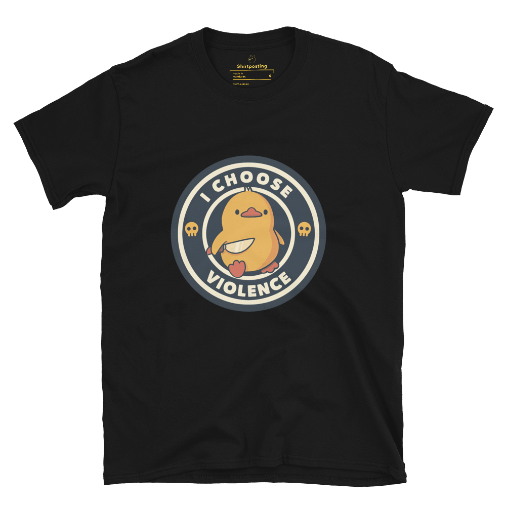I Choose Violence Classic T-Shirt Meme - Black | Shirtposting