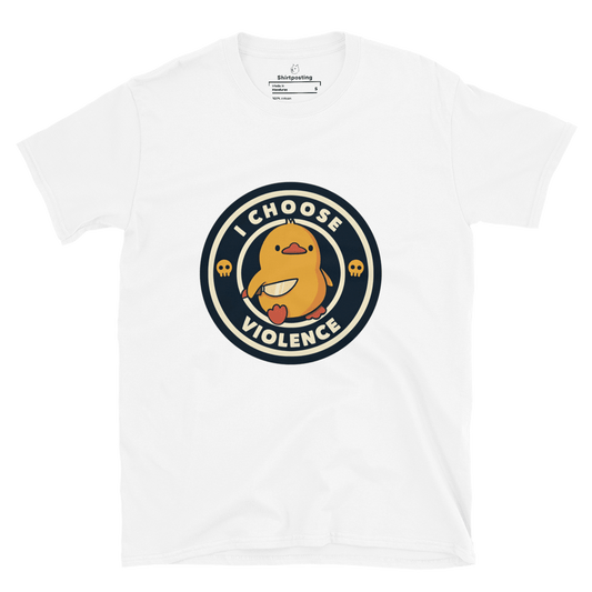 I Choose Violence Classic T-Shirt Meme - White | Shirtposting