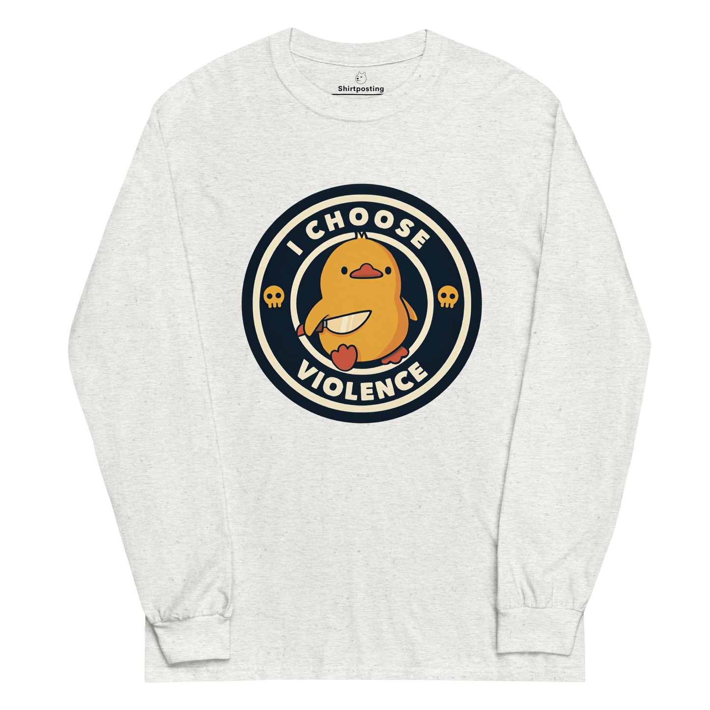 I Choose Violence Long Sleeve T-Shirt Meme - Ash | Shirtposting