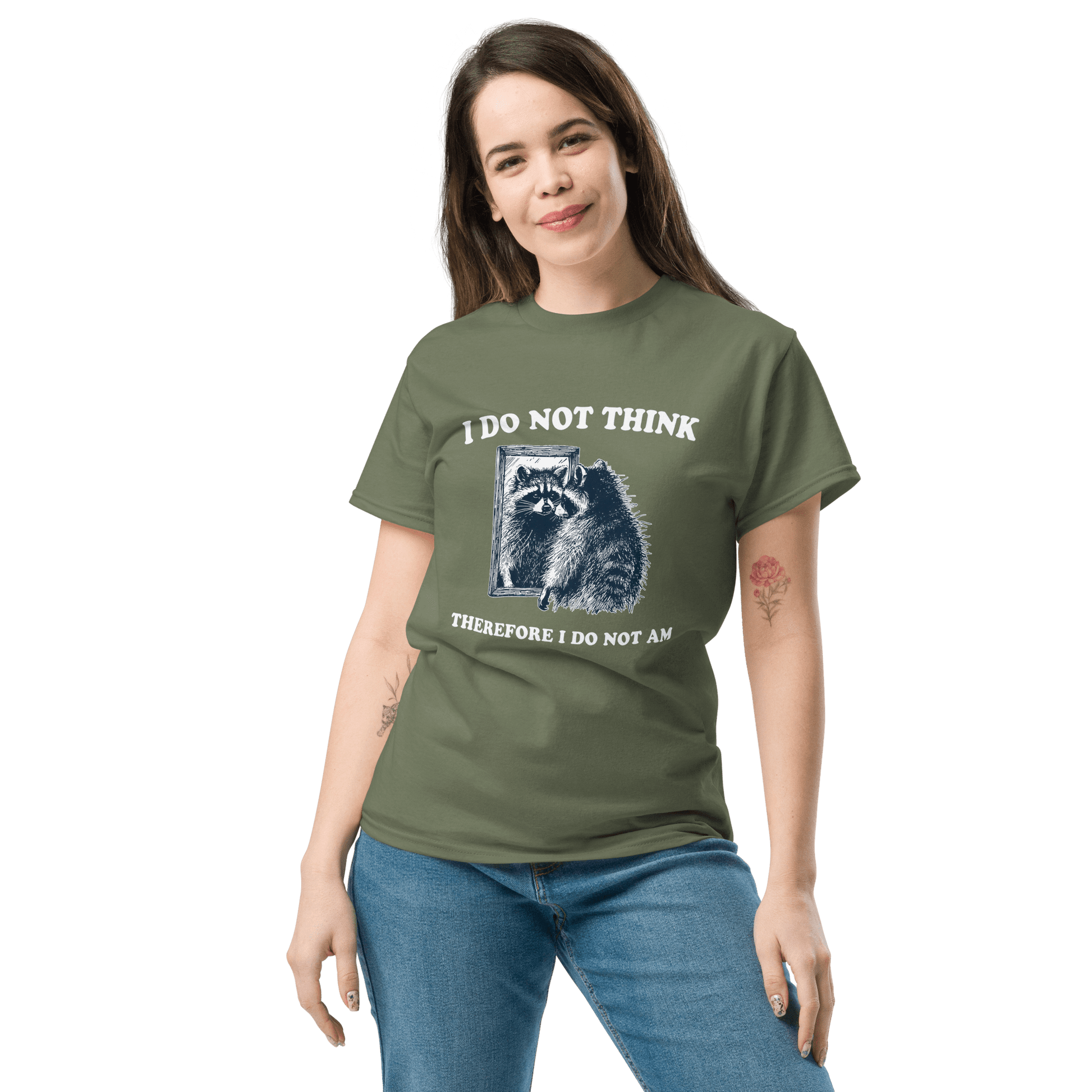 I Do Not Think Classic T-Shirt Meme - Military Green | Shirtposting