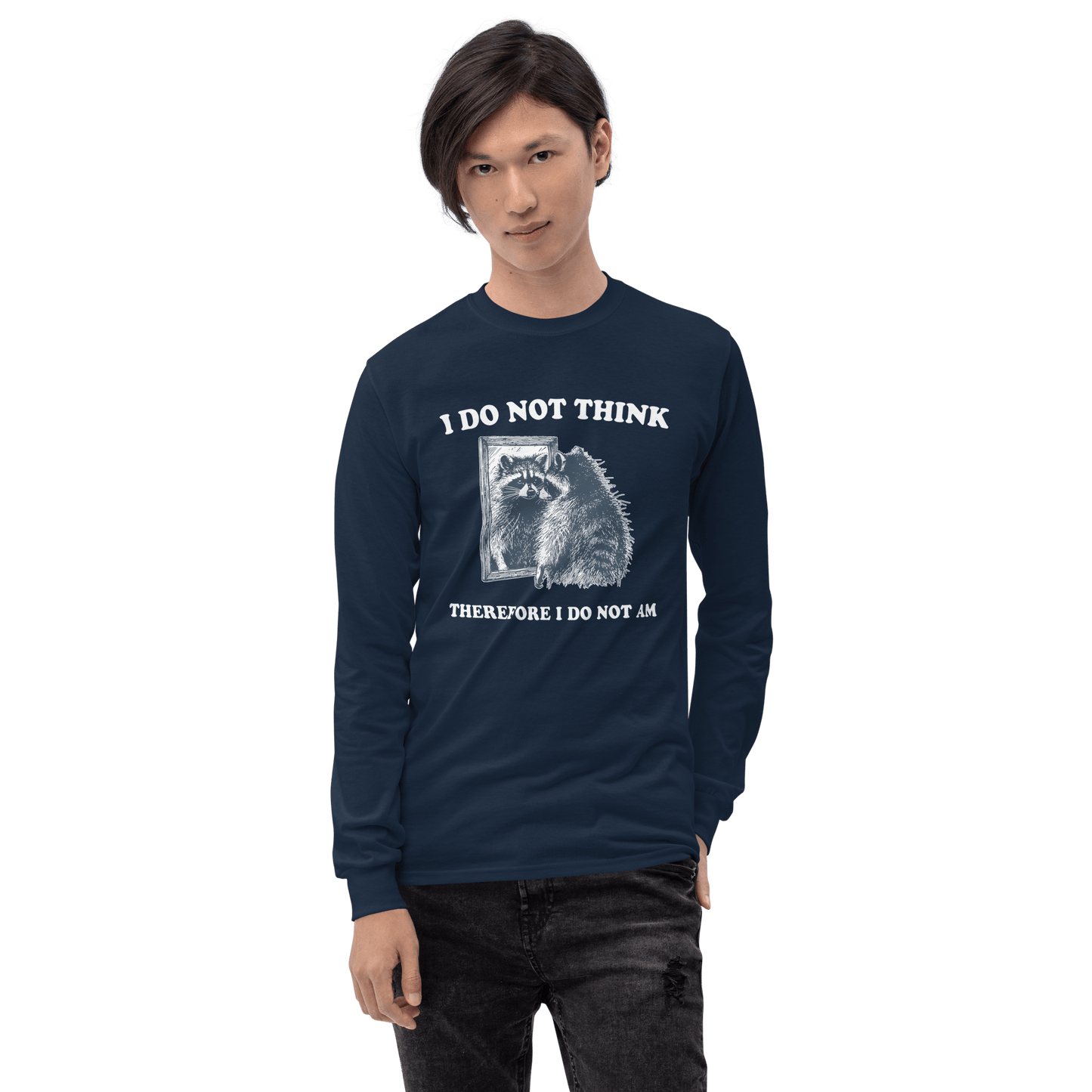 I Do Not Think Long Sleeve T-Shirt Meme - Royal | Shirtposting