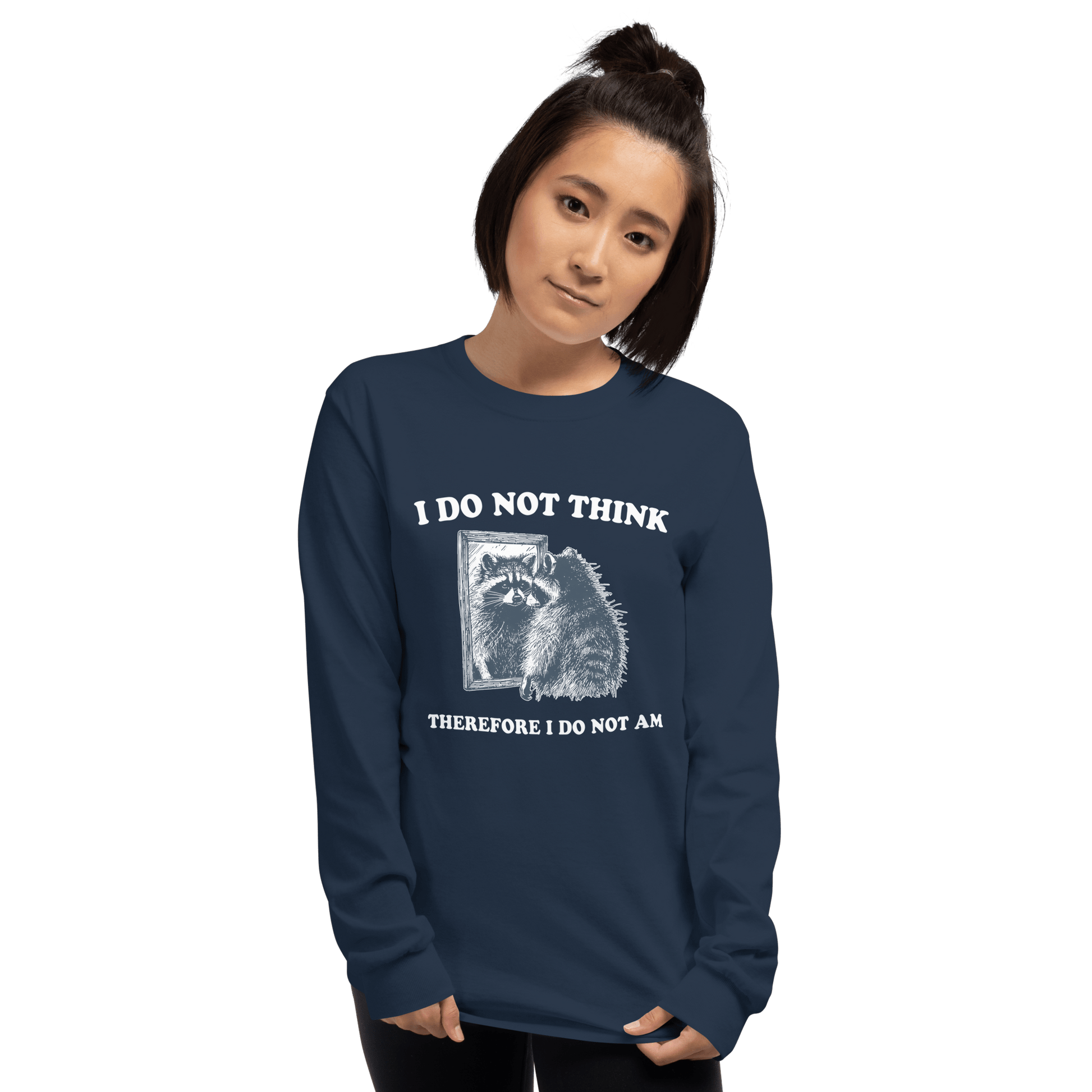 I Do Not Think Long Sleeve T-Shirt Meme - Royal | Shirtposting