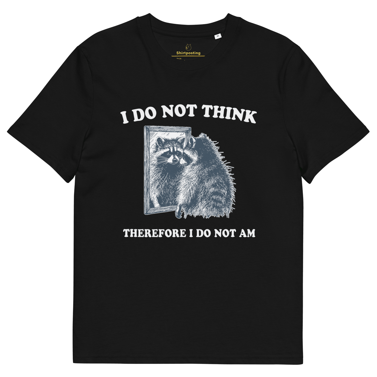 I Do Not Think Premium Organic T-Shirt Meme - Black | Shirtposting