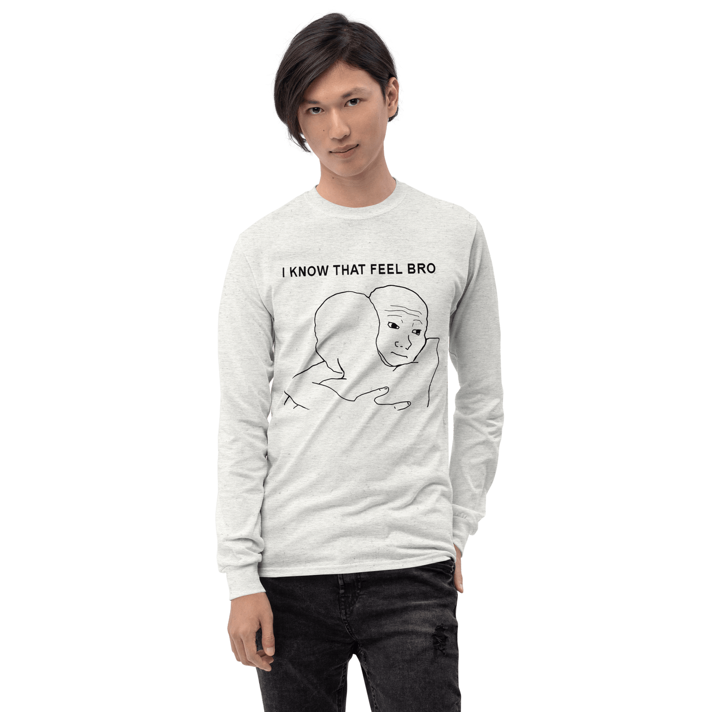 I Know That Feel Long Sleeve T-Shirt Meme - Sport Grey | Shirtposting