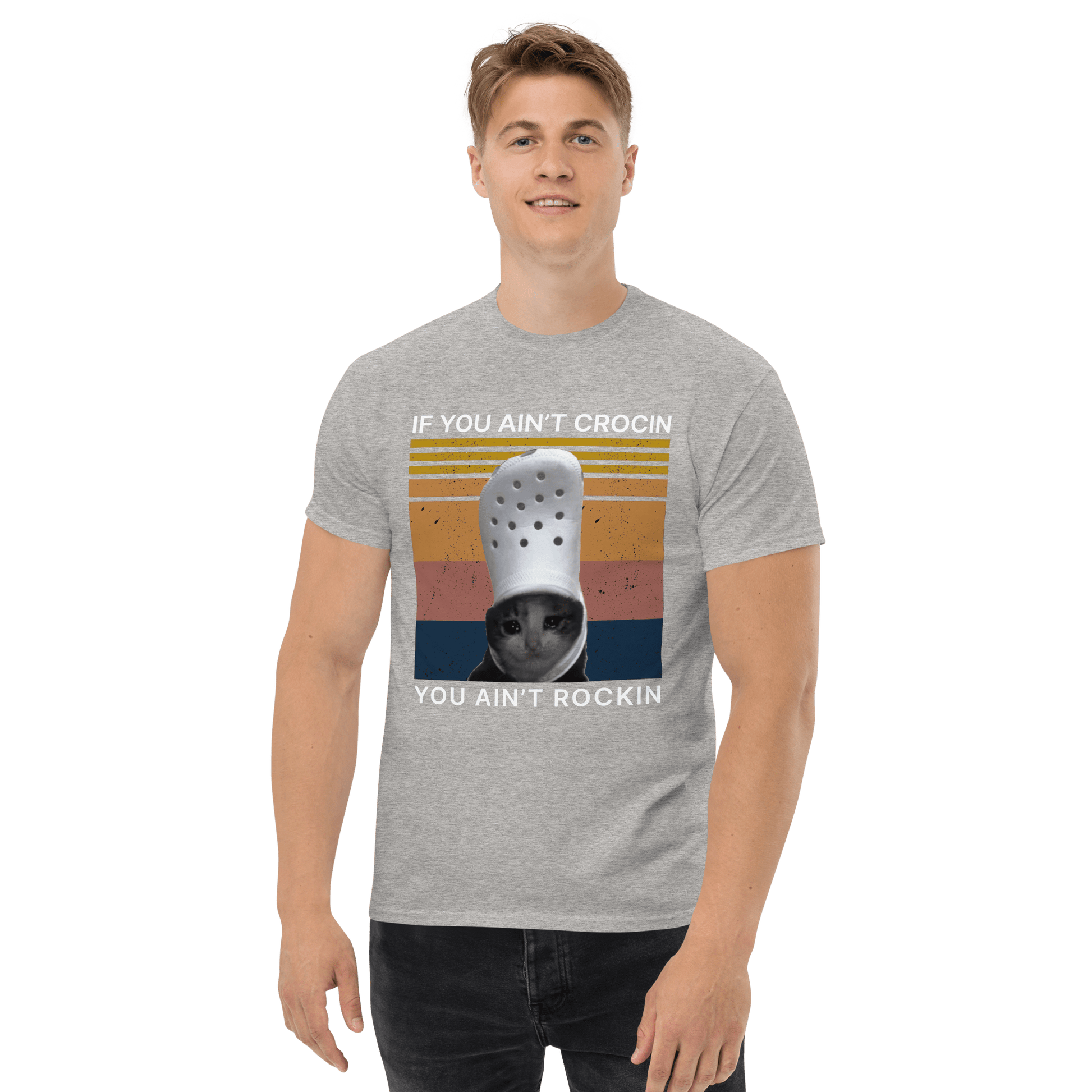 If You Ain't Crocin' Cat Classic T-Shirt Meme - Military Green | Shirtposting