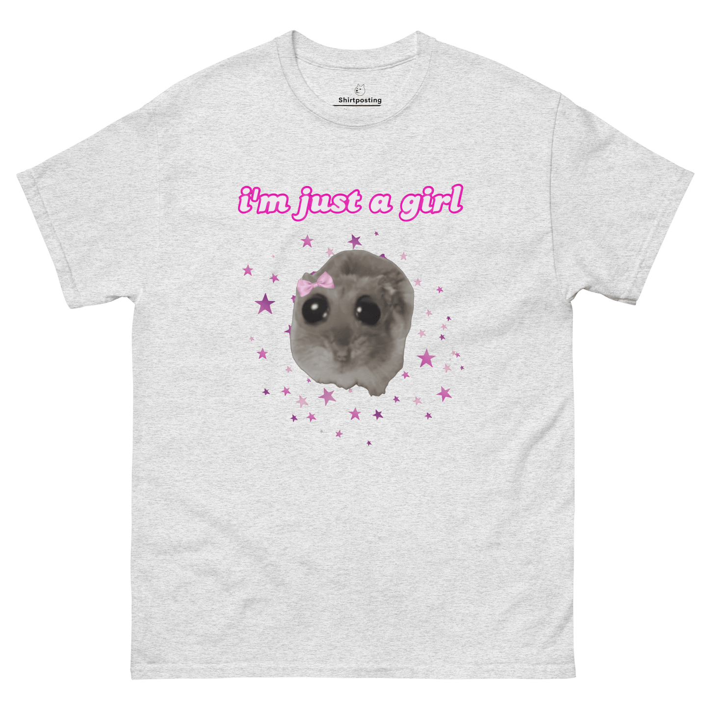 I'm Just a Girl Classic T-Shirt Meme - Ash | Shirtposting