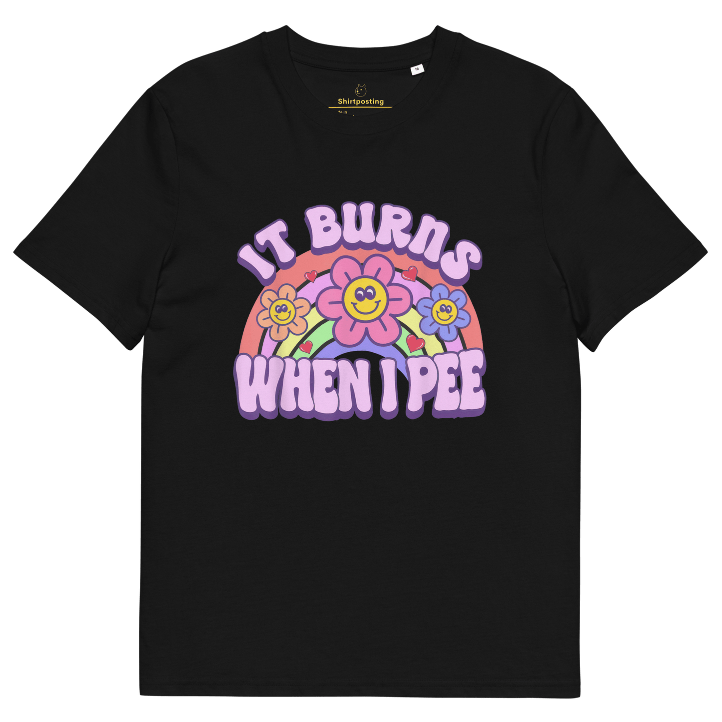 It Burns When I Pee Premium Organic T-Shirt Meme - Black | Shirtposting