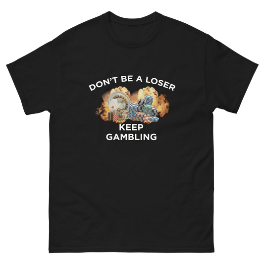 Keep Gambling Classic T-Shirt Meme - Black | Shirtposting