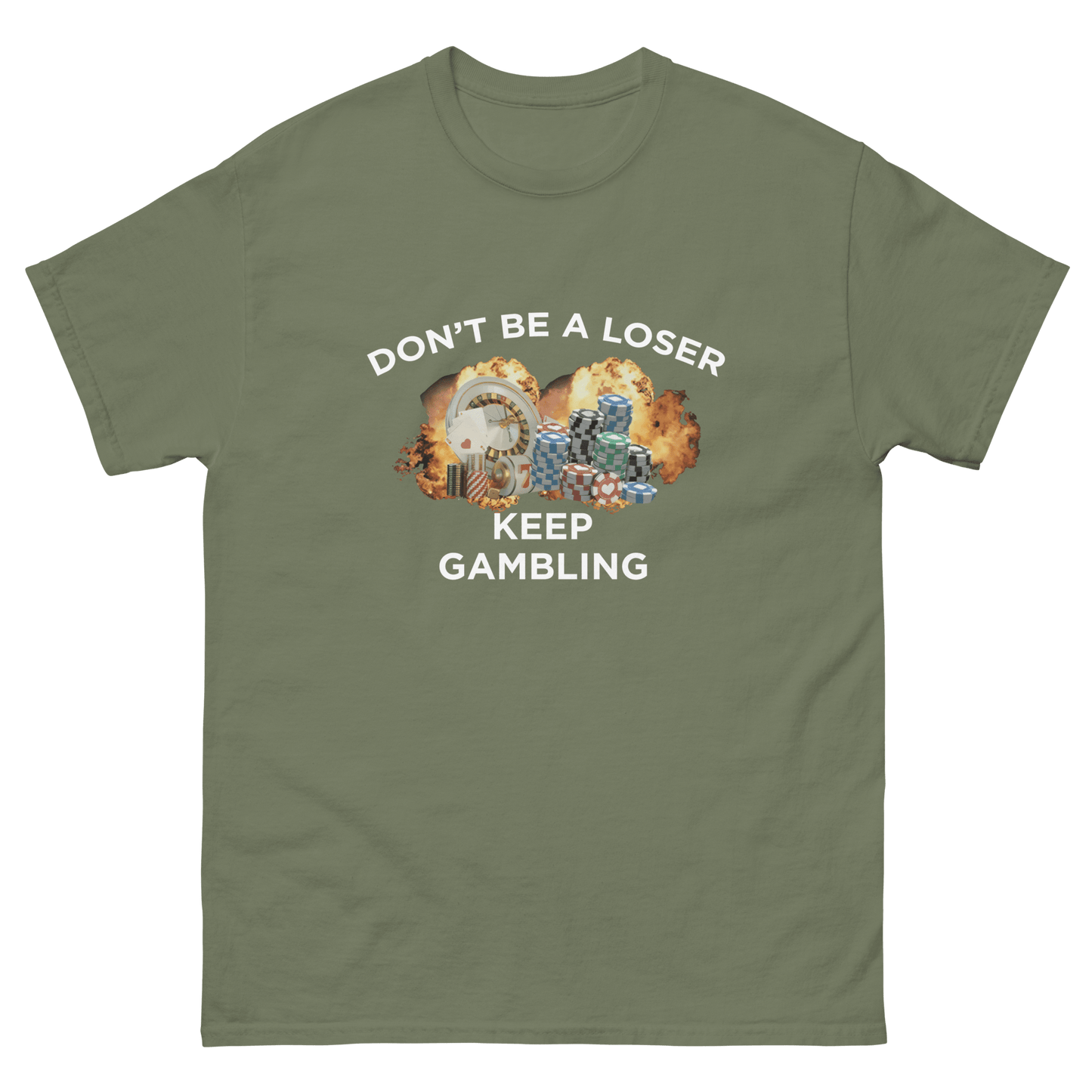 Keep Gambling Classic T-Shirt Meme - Military Green | Shirtposting