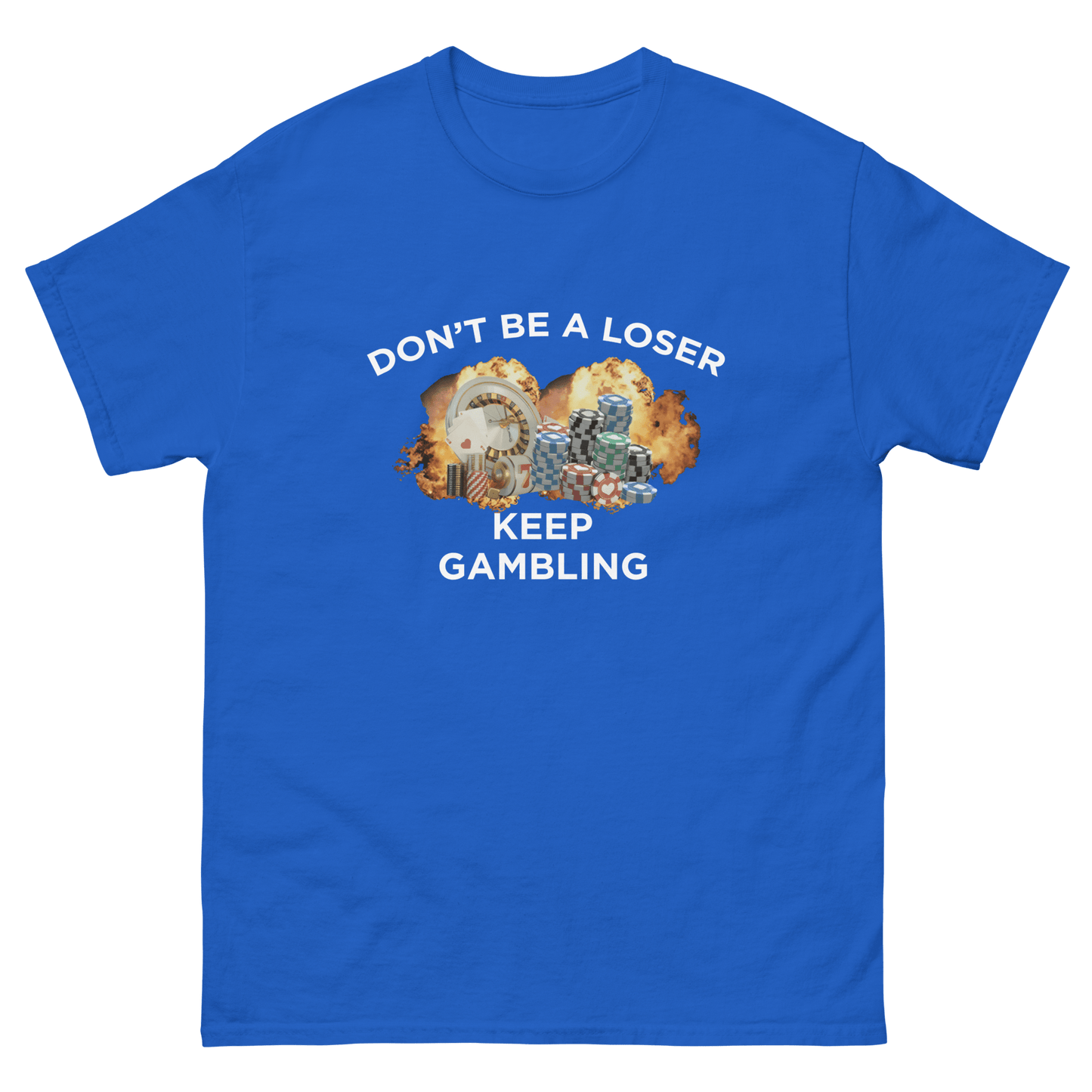 Keep Gambling Classic T-Shirt Meme - Royal | Shirtposting