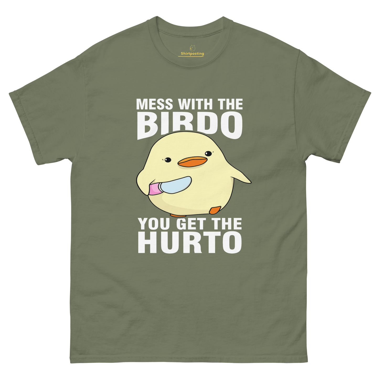 Mess With The Birdo Classic T-Shirt Meme - Military Green | Shirtposting