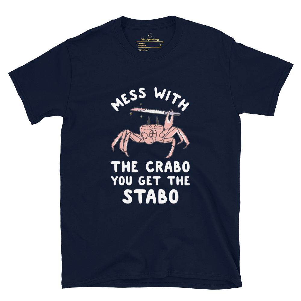 Mess With The Crabo Classic T-Shirt Meme - Navy | Shirtposting