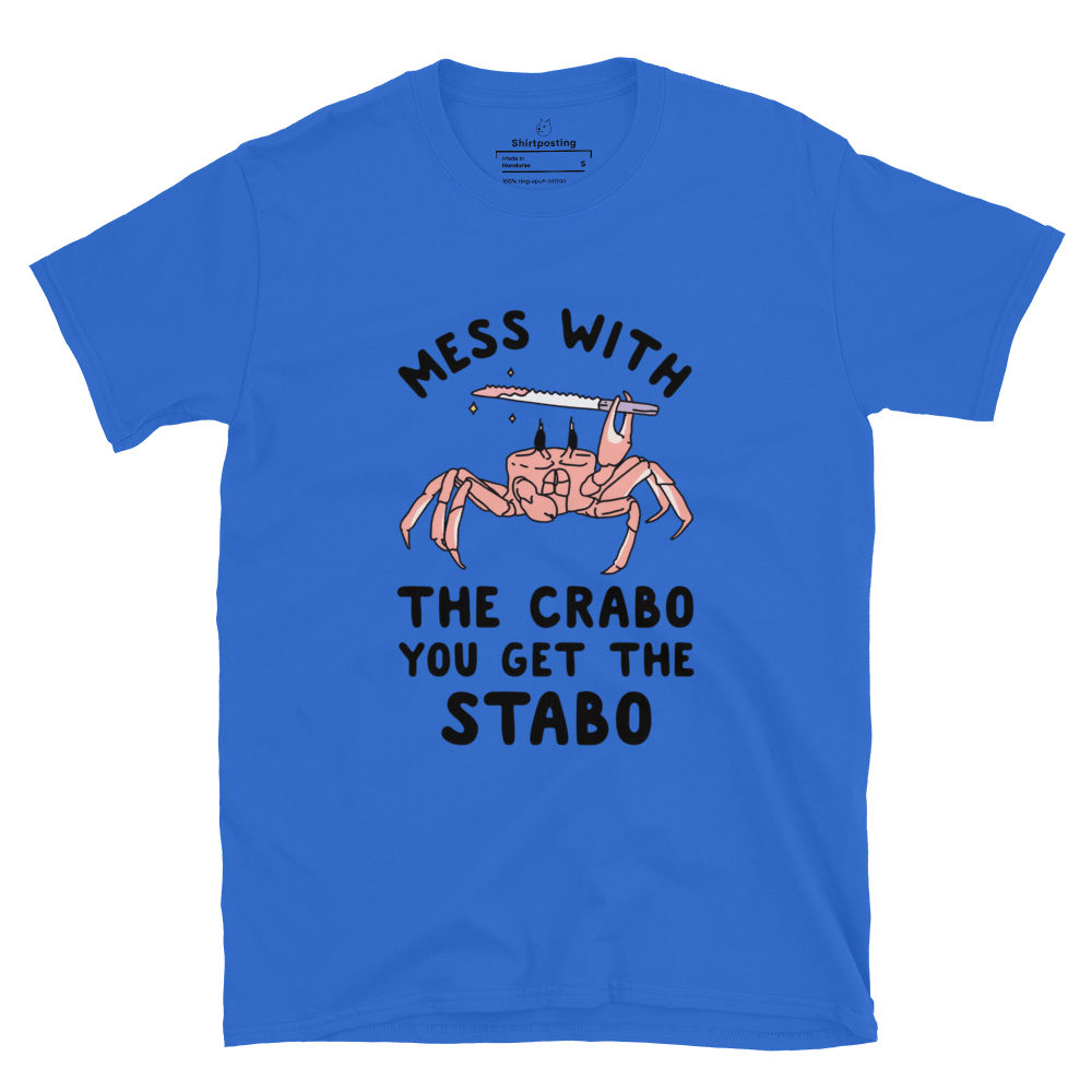 Mess With The Crabo Classic T-Shirt Meme - Royal | Shirtposting