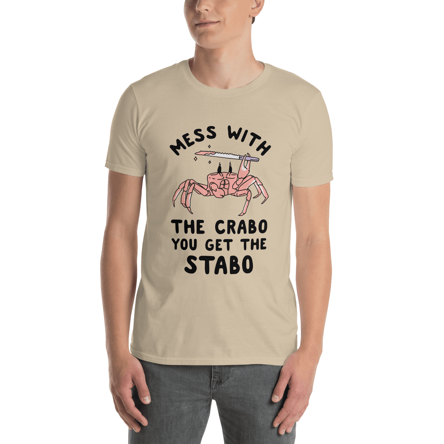 Mess With The Crabo Classic T-Shirt Meme - Sand | Shirtposting