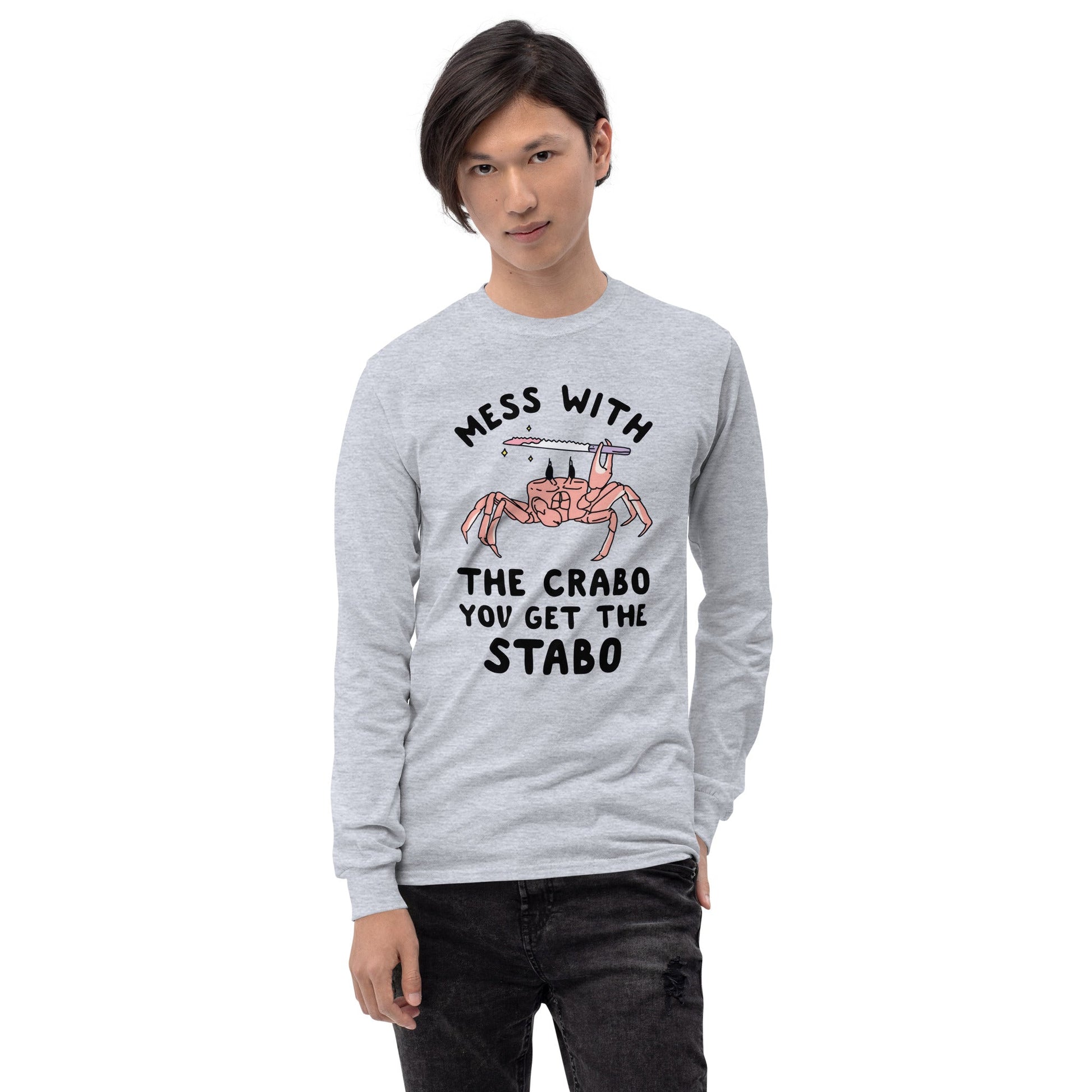 Mess With The Crabo Long Sleeve T-Shirt Meme - Ash | Shirtposting