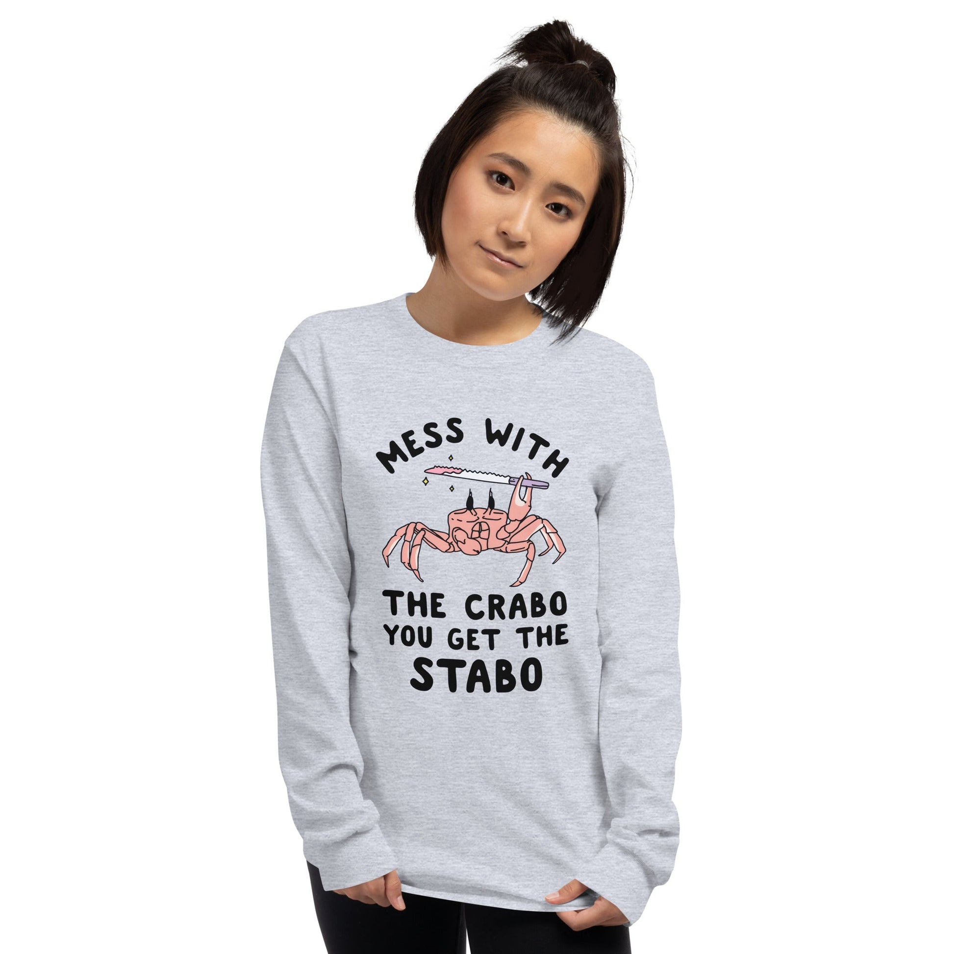 Mess With The Crabo Long Sleeve T-Shirt Meme - Ash | Shirtposting