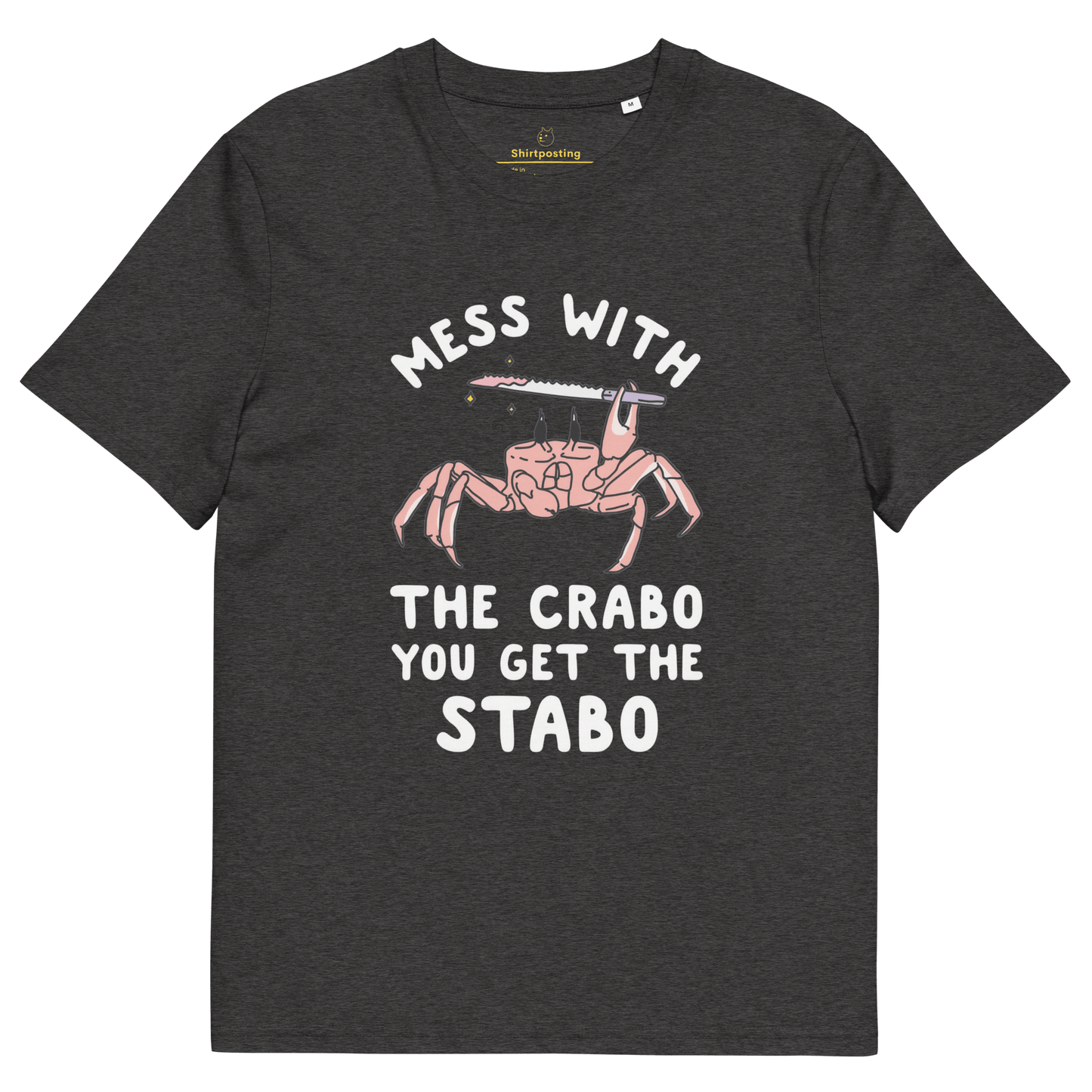 Mess With The Crabo Premium Organic T-Shirt Meme - Dark Heather Grey | Shirtposting