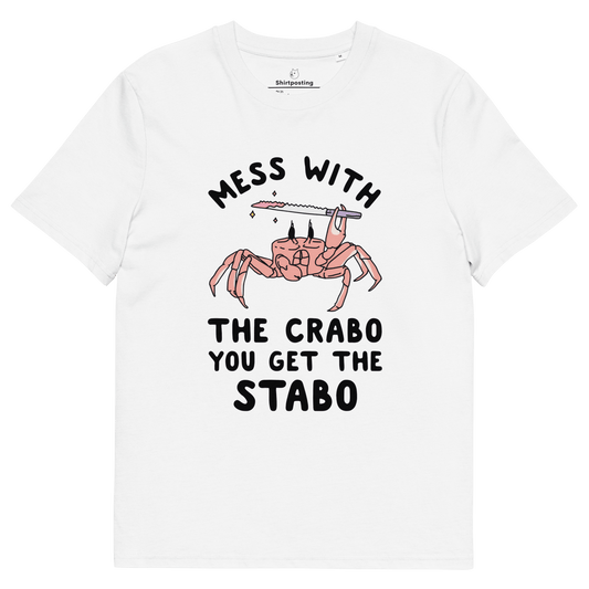 Mess With The Crabo Premium Organic T-Shirt Meme - White | Shirtposting