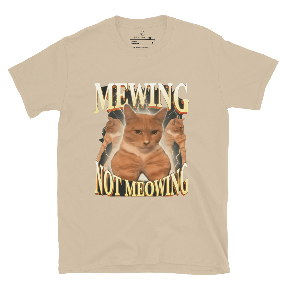 Mewing Classic T-Shirt Meme - Sand | Shirtposting