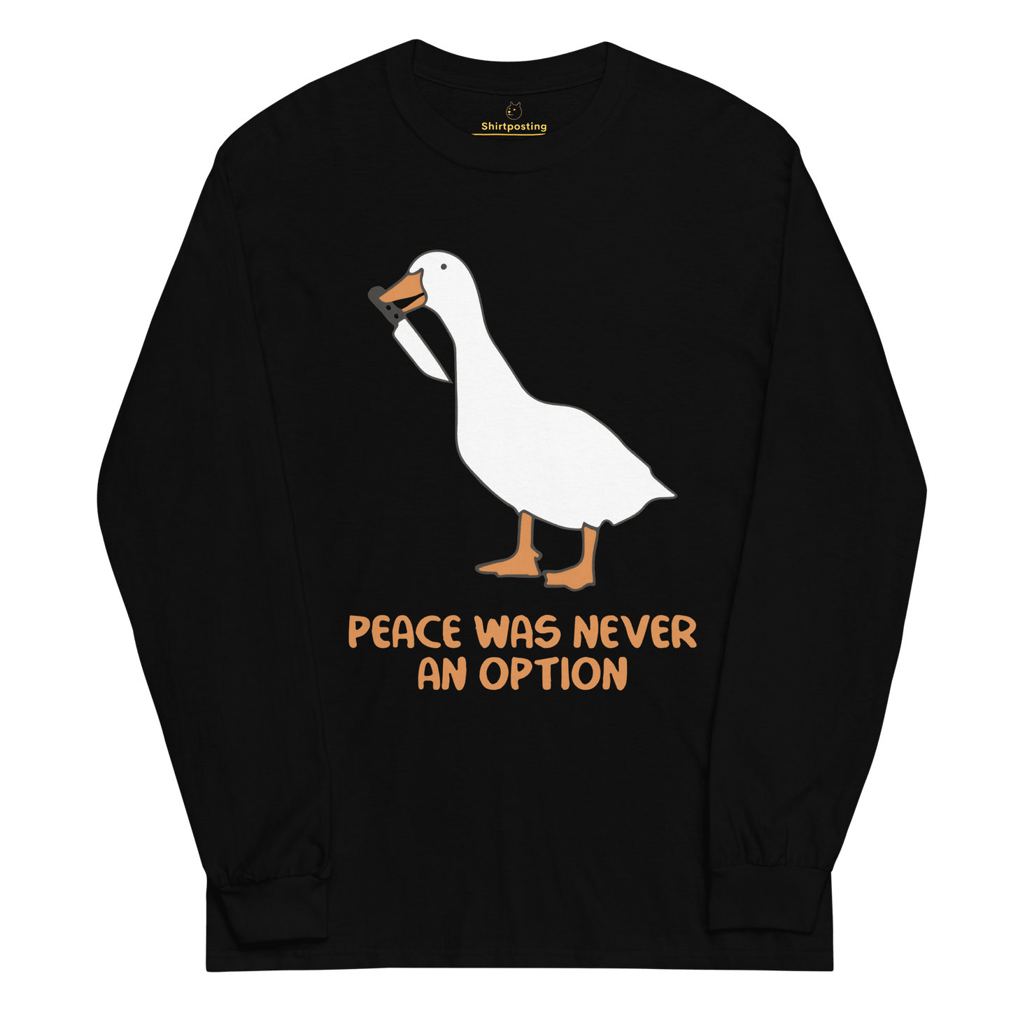 Peace Was Never An Option Long Sleeve T-Shirt Meme - Black | Shirtposting