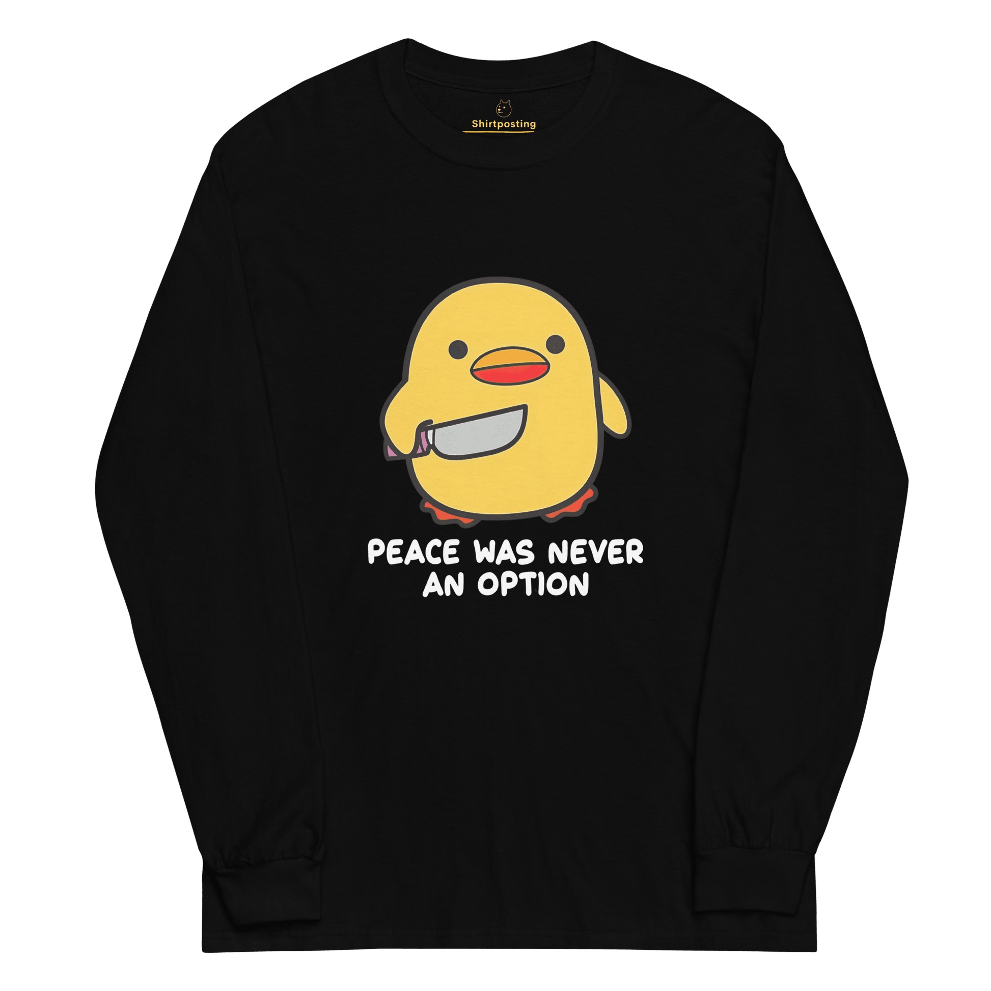 Peace Was Never An Option Long Sleeve T-Shirt Meme - Black | Shirtposting