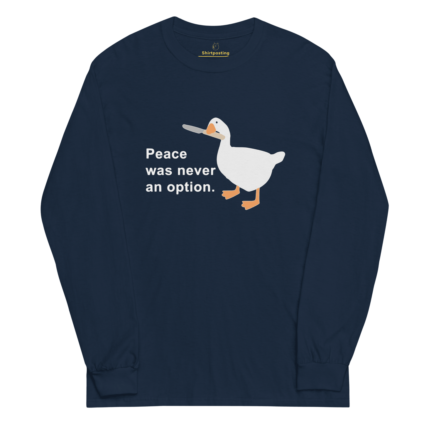 Peace Was Never An Option Long Sleeve T-Shirt Meme - Navy | Shirtposting