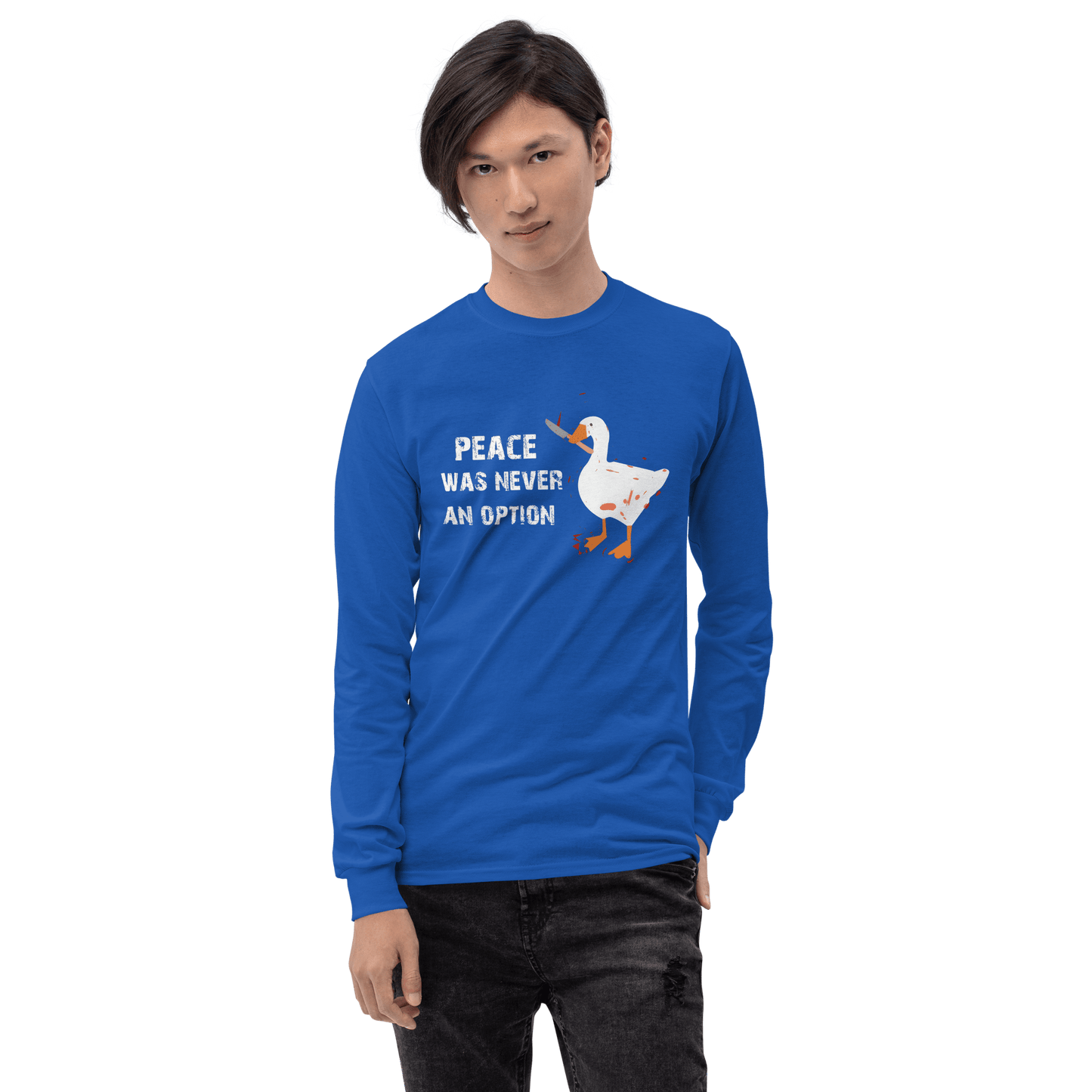 Peace Was Never An Option Long Sleeve T-Shirt Meme - Royal | Shirtposting