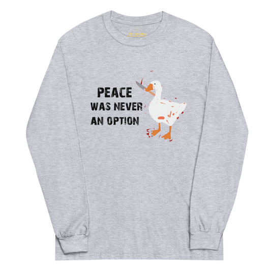 Peace Was Never An Option Long Sleeve T-Shirt Meme - Sport Grey | Shirtposting