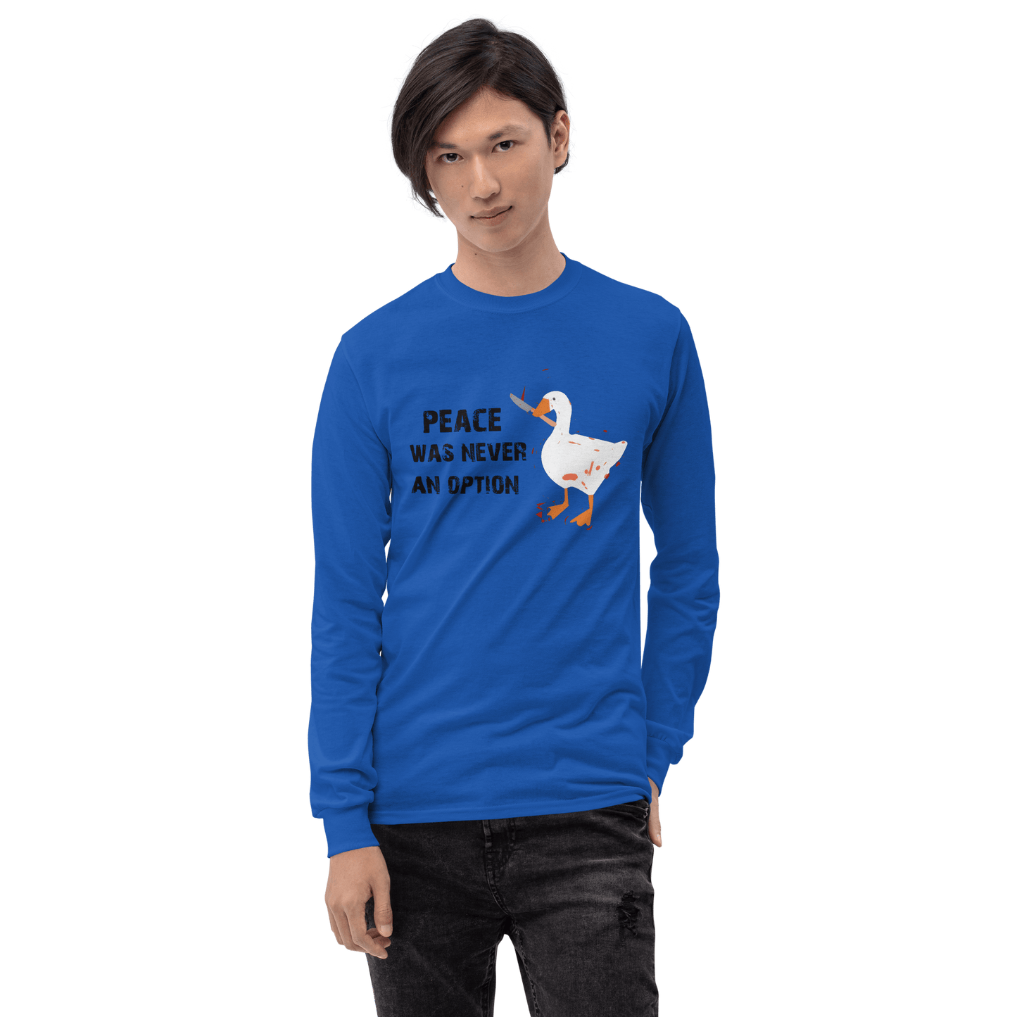 Peace Was Never An Option Long Sleeve T-Shirt Meme - White | Shirtposting