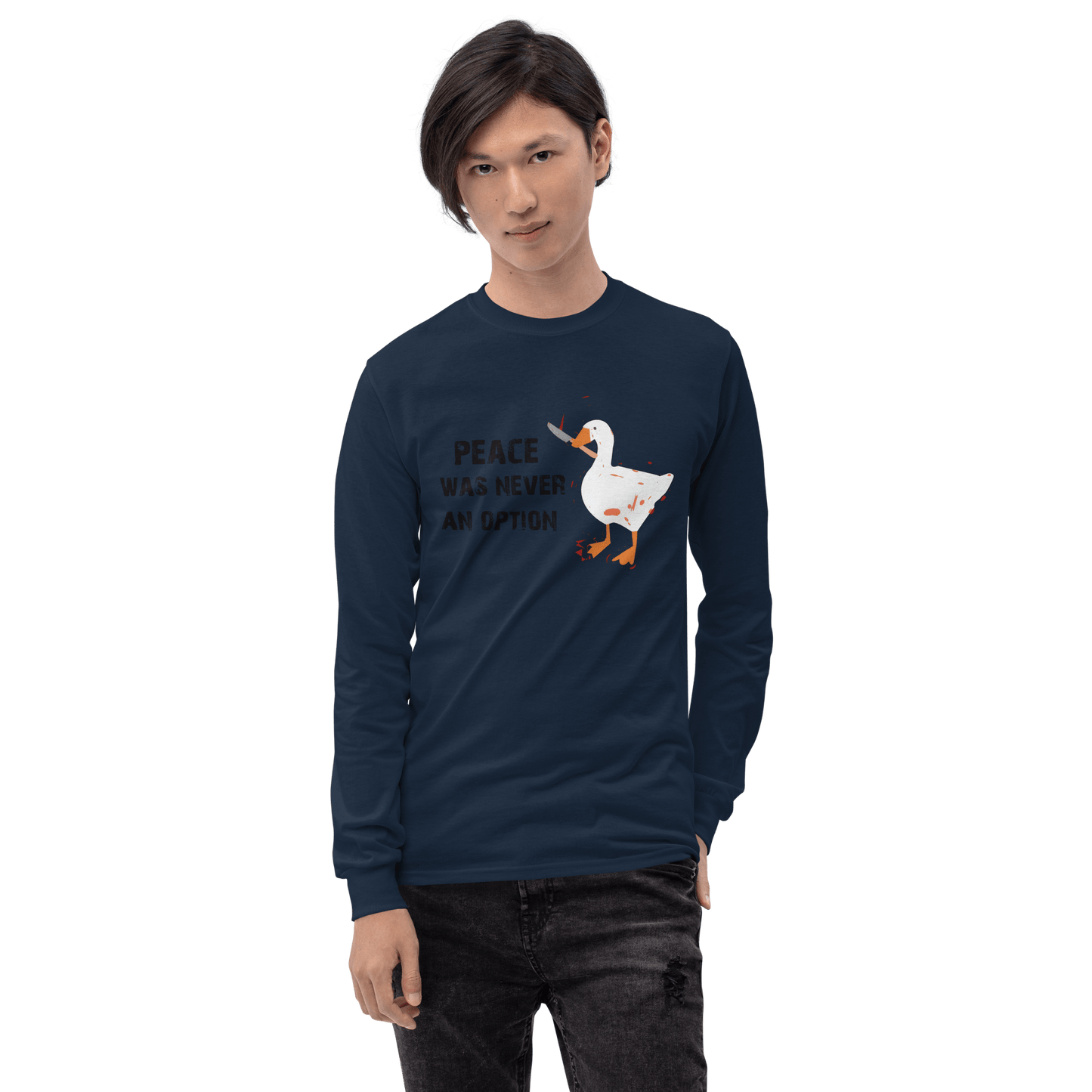 Peace Was Never An Option Long Sleeve T-Shirt Meme - White | Shirtposting