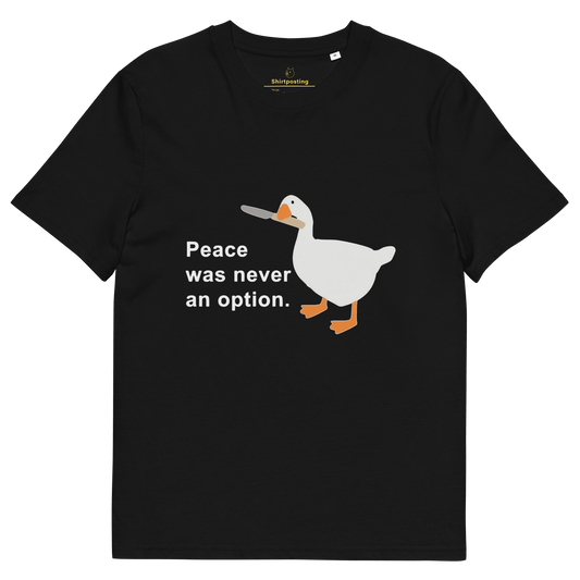 Peace Was Never An Option Premium Organic T-Shirt Meme - Black | Shirtposting