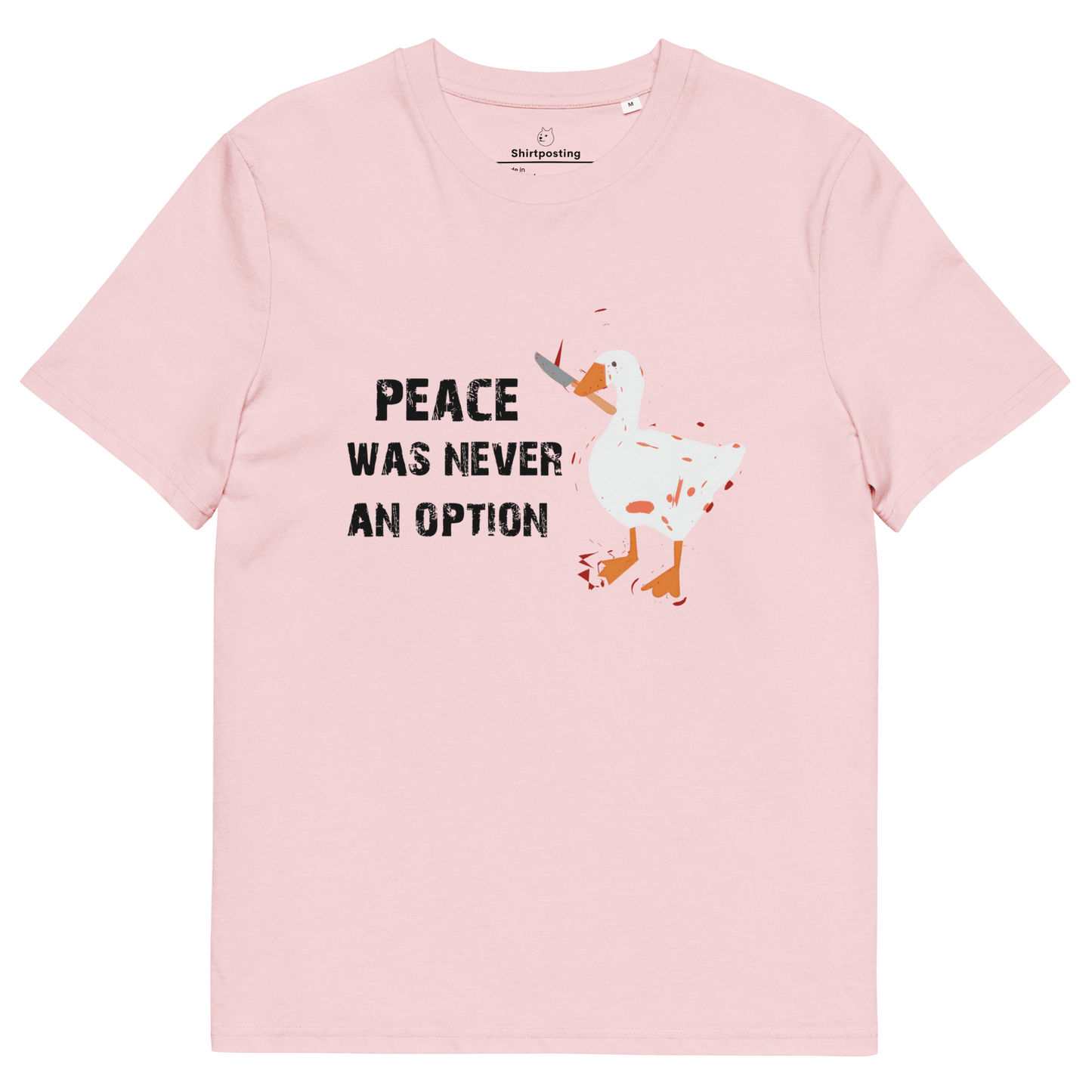 Peace Was Never An Option Premium Organic T-Shirt Meme - Cotton Pink | Shirtposting