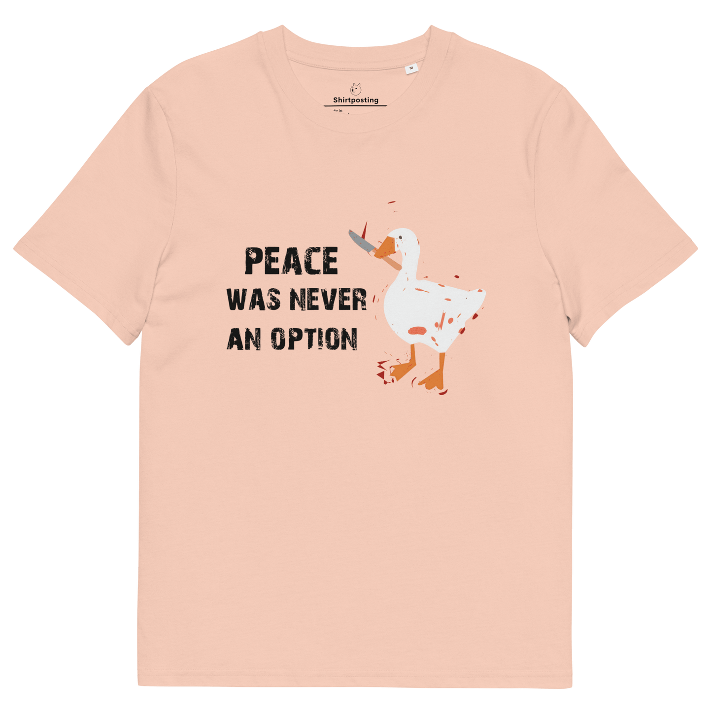 Peace Was Never An Option Premium Organic T-Shirt Meme - Fraiche Peche | Shirtposting