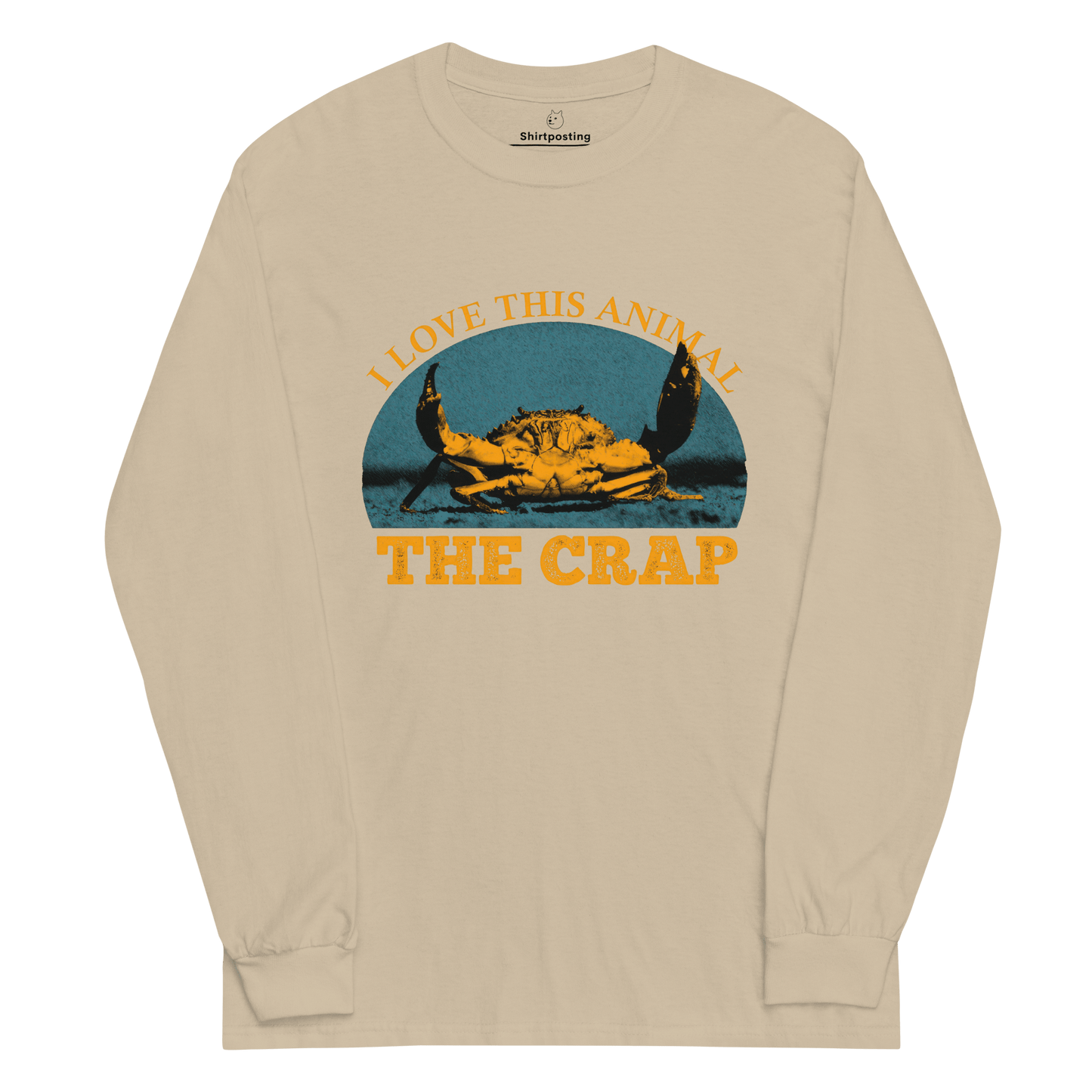 The Crap Long Sleeve T-Shirt Meme - Sand | Shirtposting