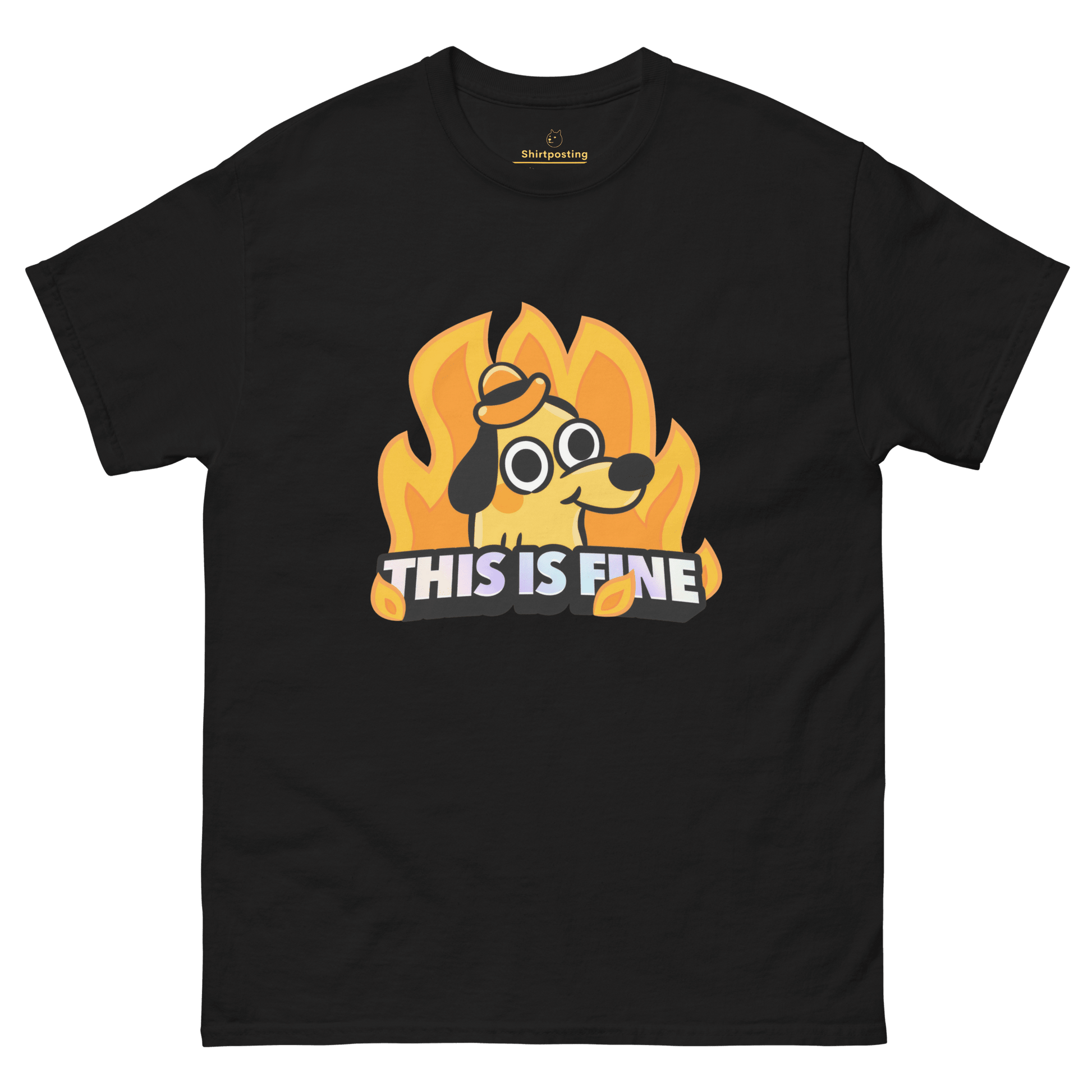 This Is Fine Classic T-Shirt Meme - Black | Shirtposting