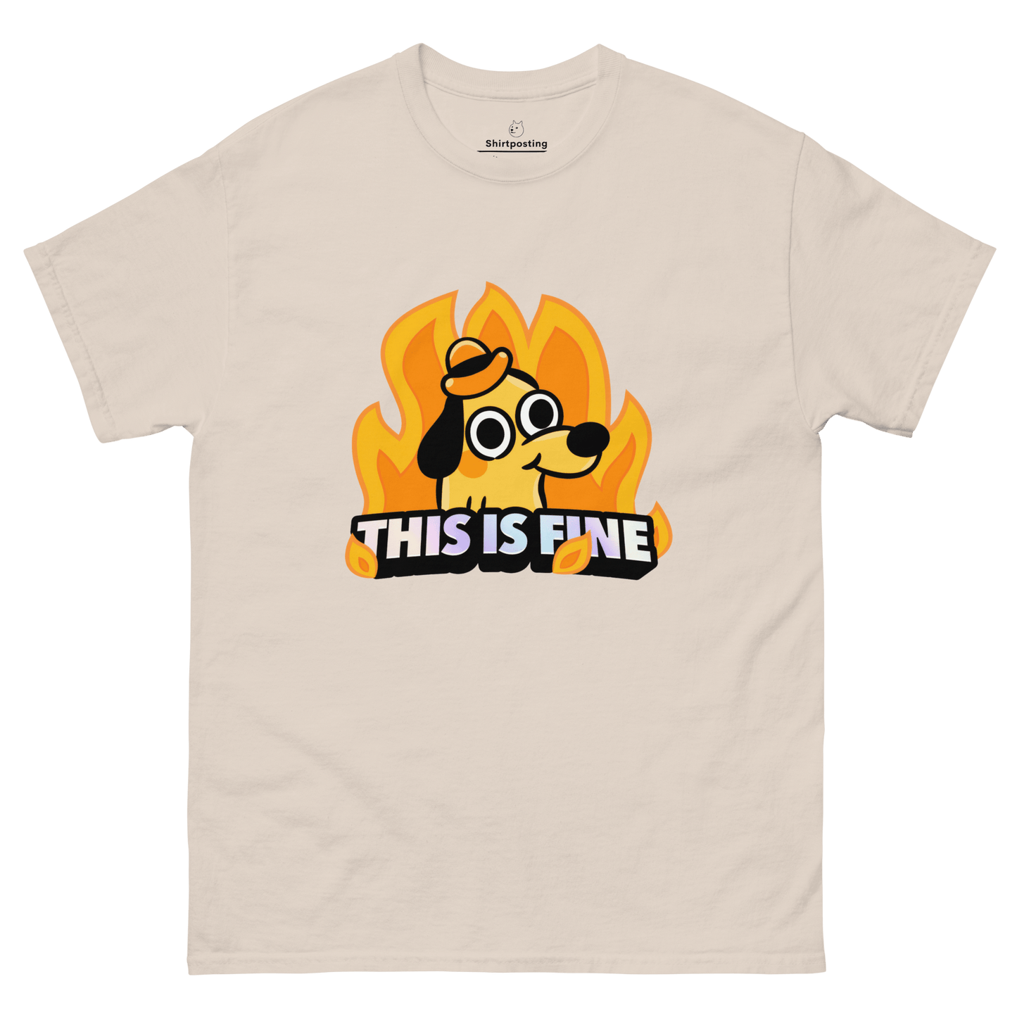 This Is Fine Classic T-Shirt Meme - Natural | Shirtposting