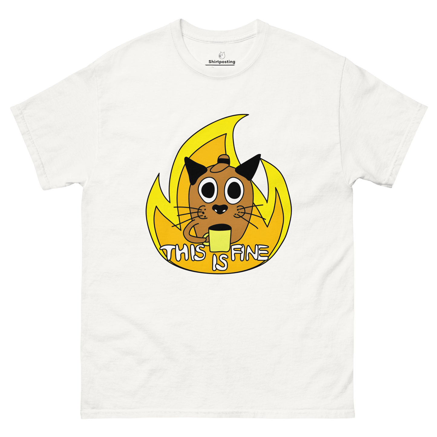 This Is Fine Classic T-Shirt Meme - White | Shirtposting