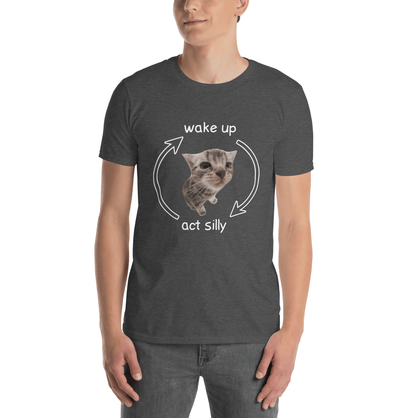 Wake Up - Act Silly Classic T-Shirt Meme - Dark Heather Grey | Shirtposting