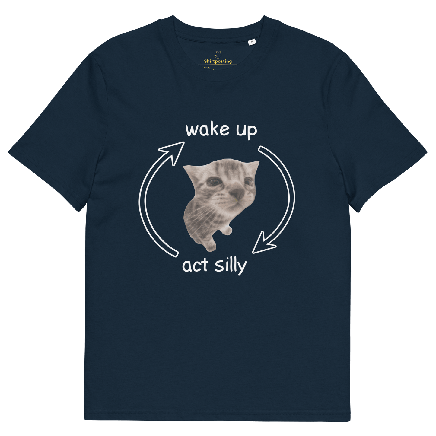 Wake Up - Act Silly Premium Organic T-Shirt Meme - French Navy | Shirtposting